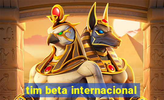 tim beta internacional